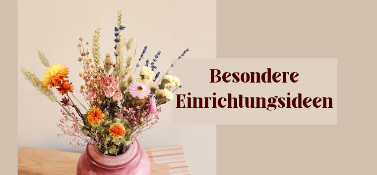 Besondere Einrichtungsideen - so entstehen Lieblingsorte...