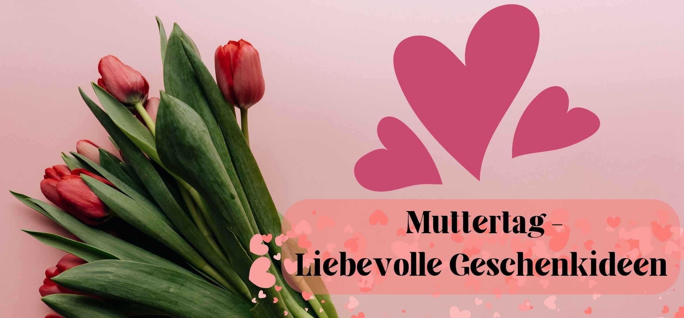 Die besten Geschenke zum Muttertag