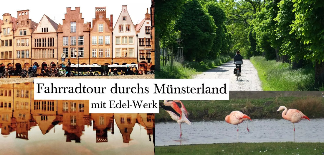 Fahrradtour durchs Münsterland - unterwegs mit Edel-Werk!
