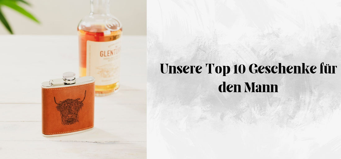 Unsere Top 10 Geschenke für Männer
