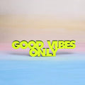 Deko Holzschriftzug - Good Vibes Only (M)