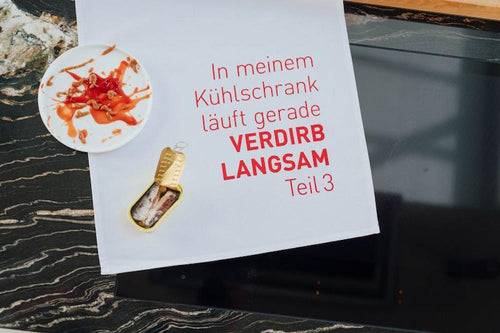Baumwoll Geschirrtuch mit Spruch "VERDIRB LANGSAM TEIL 3"