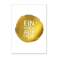 Weiße mit einem Goldenen Punkt in der Mitte in dem in einer weißen Schrift steht "Ein hoch auf dich!"