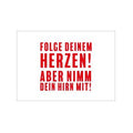 Postkarte mit einem Roten Spruch ''Folge deinem Herzen aber nimm dein Hirn mit'' von 17;30
