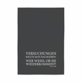 Ein Geschirrtuch auf welchen ein spruch steht der sagt versuchung sollte man nachgehen wer weiss ob sie wiederkommen auf Geschirrtuch