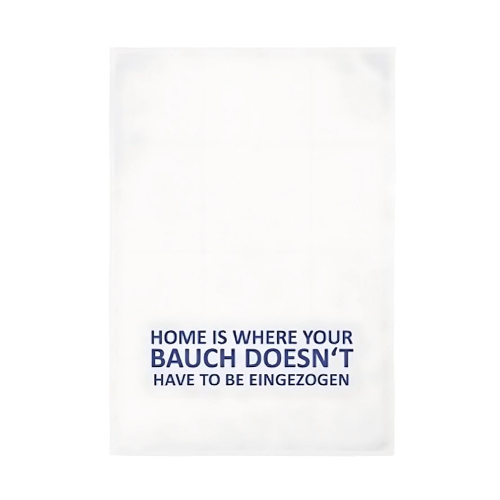 Englischer Spruch HOME I WHERE YOUR BAUCH DOESNT HAT TO BE EINGEZOGEN auf Geschirrtuch
