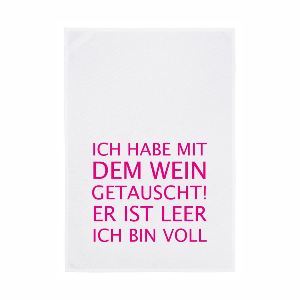 EIn geschirrtuch mit dem spruch Ich habe mit dem Wein Getauscht er ist leer ich bin voll