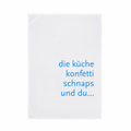 Ein Geschirrtuch mit dem spruch ```die küche konfetti schnaps und die`` auf einem Geschirrtuch