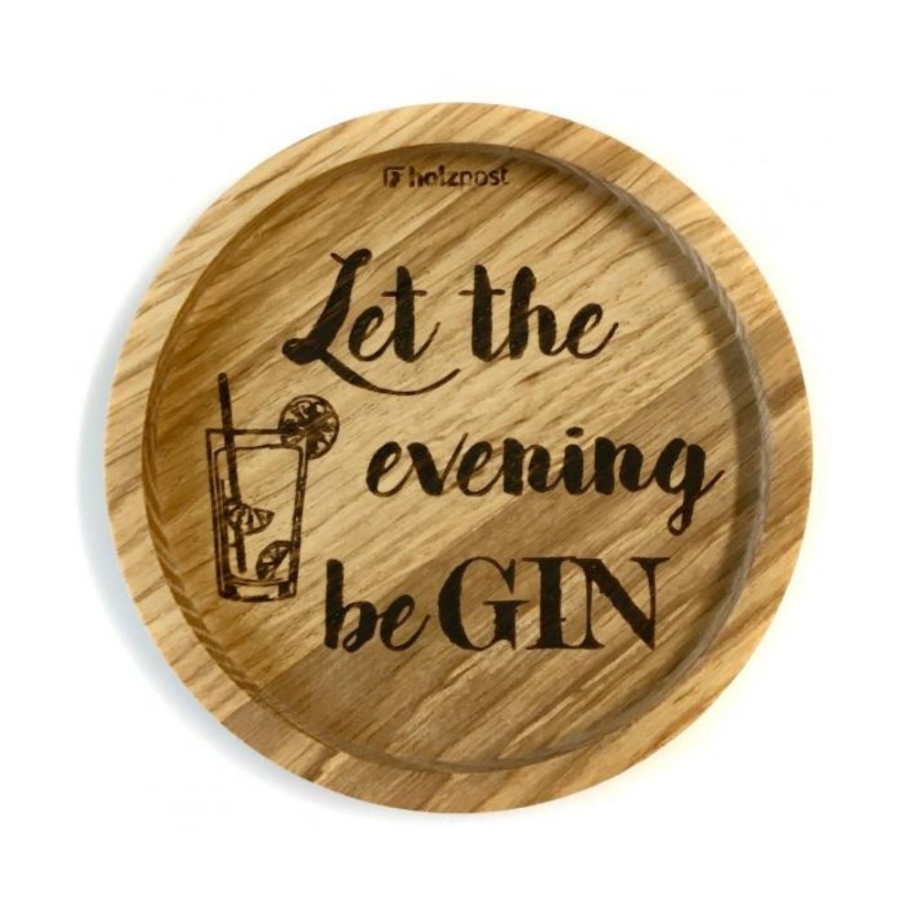 Eingekerbter Holz Untersetzer mit der eingebrannten Schrift "let the evening beGIN"