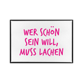 Ein Magnet mit Pinken Spruch ''wer schön sein will muss lachen''