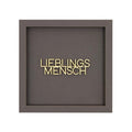 Graue Quadratische Schrift Wanddekoration mit dem Spruch "Lieblings Mensch"