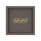 Graue Quadratische Schrift Wanddekoration mit dem Spruch "Lieblings Mensch"