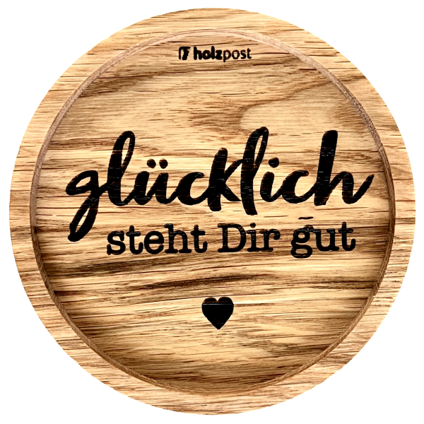 Holzuntersetzer "Glücklich"