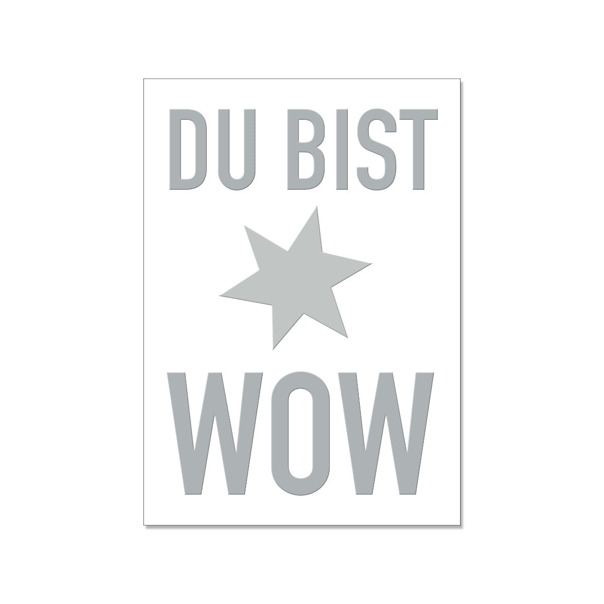 weiße Postkarte mit einer grauen Schrift "Du bist WOW"