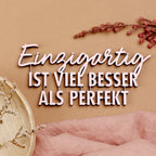 Deko Holzschirftzug - Einzigartig ist viel besser als perfekt (M)