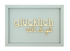 Nette Worte Wanddekoration - Glücklich steht dir gut, taubengrau in L