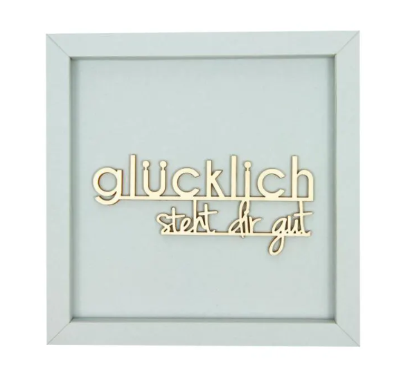Nette Worte Wanddekoration - Glücklich steht dir gut, taubengrau in M